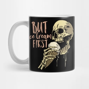 Scary Skull - But Ice Cream First Mug